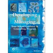 Developing and Managing Your School Guidance and Counseling Program 9781556203121