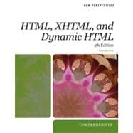 New Perspectives on HTML, XHTML, and Dynamic HTML: Comprehensive, 4th Edition 9781133463122