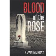 Blood of the Rose 9781909273122
