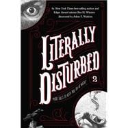 Literally Disturbed: More Tales to Keep You Up at Night 9780843173123