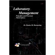 Laboratory Management, Principles and Processes, Third Edition 9780943903125