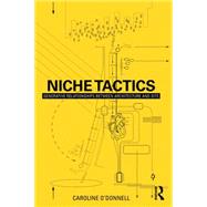 Niche Tactics: Generative Relationships Between Architecture and Site 9781138793125