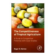 The Competitiveness of Tropical Agriculture 9780128053126