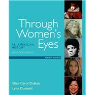 Through Women's Eyes An American History with Documents 9781319003128