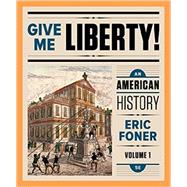 Give Me Liberty!: An American History (Full 5E) (Vol. 1) 9780393283129