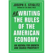Rewriting the Rules of the American Economy 9780393353129