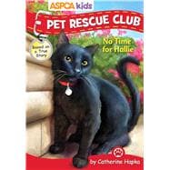 ASPCA Pet Rescue Club: No Time for Hallie 9780794433130