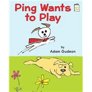 Ping Wants to Play 9780823433131