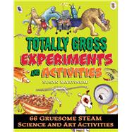 Totally Gross Experiments and Activities 9781631583131