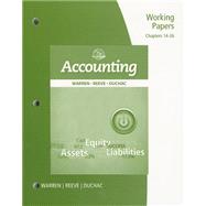 Working Papers, Chapter 14-26 for Warren/Reeve/Duchac’s Accounting, 25th 9781285073132