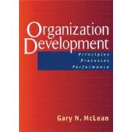 Organization Development Principles, Processes, Performance
