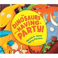 The Dinosaurs Are Having a Party! 9781467763134