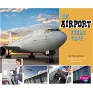 An Airport Field Trip 9781491423134