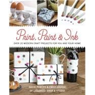 Print, Paint & Ink 9781631863134