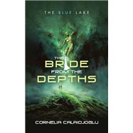 The Bride from the Depths 9781532093135