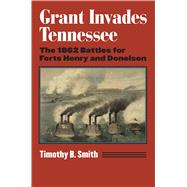 Grant Invades Tennessee 9780700623136