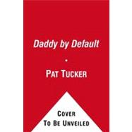 Daddy by Default