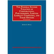 The Federal Income Taxation of Corporations, Partnerships, Llcs, and Their Owners 9781609303136