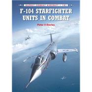 F-104 Starfighter Units in Combat 9781780963136
