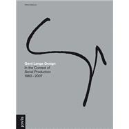 Gerd Lange Design: In the Context of Serial Production 1962-2007 9783868593136
