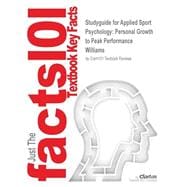 Outlines & Highlights for Applied Sport Psychology: Personal Growth to Peak Performance 9781428803138