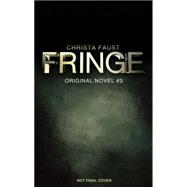 Fringe - Sins of the Father (novel #3) 9781781163139