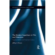 The Modern Superhero in Film and Television 9780367873141