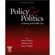 Policy and Politics in Nursing and Health Care 9781416023142