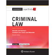 Casenote Legal Briefs for Criminal Law, Keyed to Dressler and Garvey 9781454883142
