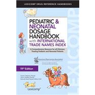 Pediatric & Neonatal Dosage Handbook with International Trade Names Index 9781591953142
