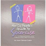 The Horny People’s Guide to Sexercise 9781532073144