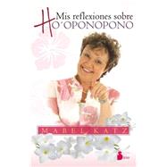 Mis reflexiones sobre Ho'ponopono / Reflections on Ho'ponopono 9788416233144