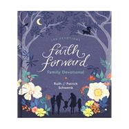 Faith Forward Family Devotional 9780310453147