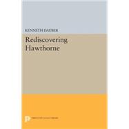 Rediscovering Hawthorne 9780691603148