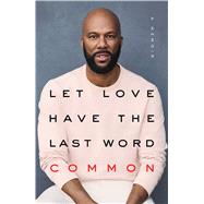 Let Love Have the Last Word 9781501133152