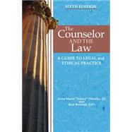 The Counselor and the Law: A Guide to Legal and Ethical Practice 9781556203152