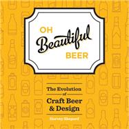 Oh Beautiful Beer 9781581573152