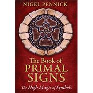 The Book of Primal Signs 9781620553152