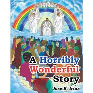 A Horribly Wonderful Story 9781796023152