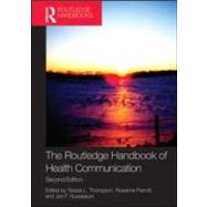 The Routledge Handbook of Health Communication 9780415883153