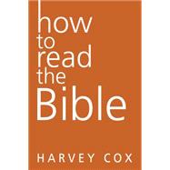 How to Read the Bible 9780062343154
