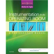 Instrumentation for the Operating Room: A Photographic Manual 9780323243155