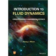 Introduction to Fluid Dynamics Understanding Fundamental Physics