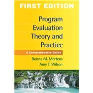 Program Evaluation Theory and Practice A Comprehensive Guide 9781462503155