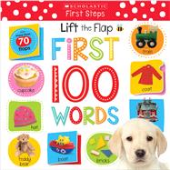Lift the Flap: First 100 Words (Scholastic Early Learners) 9780545903158