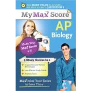 My Max Score AP Biology : Maximize Your Score in Less Time 9781402243158