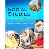 Social Studies in Elementary Education, Enhanced Pearson eText with Loose-Leaf Version -- Access Card Package 9780134043159
