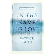 In the Name of Love 9781781853160