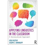 Applying Linguistics in the Classroom: A Sociocultural Approach 9780415633161