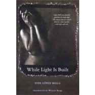 While Light Is Built